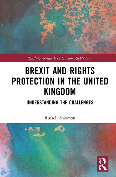 Brexit and Rights Protection the United Kingdom: Understanding Challenges
