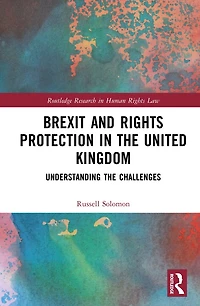 Brexit and Rights Protection the United Kingdom: Understanding Challenges