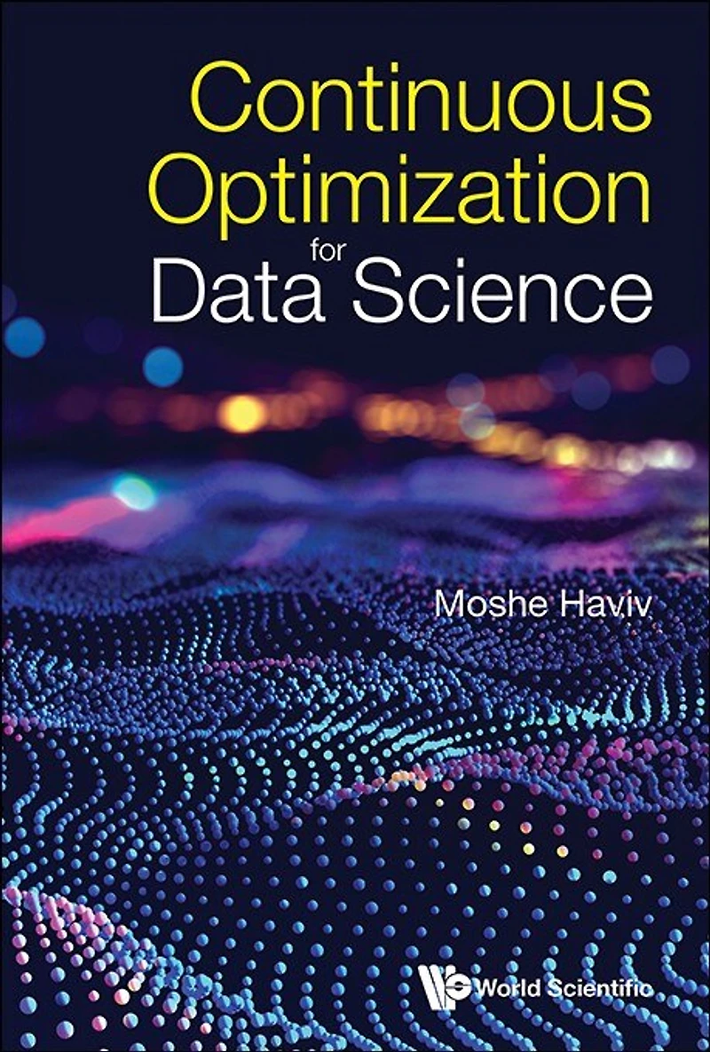 Continuous Optimization For Data Science