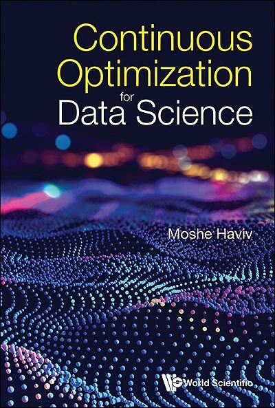 Continuous Optimization For Data Science