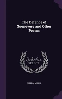 The Defence of Guenevere and Other Poems