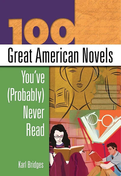 100 Great American Novels You've (Probably) Never Read