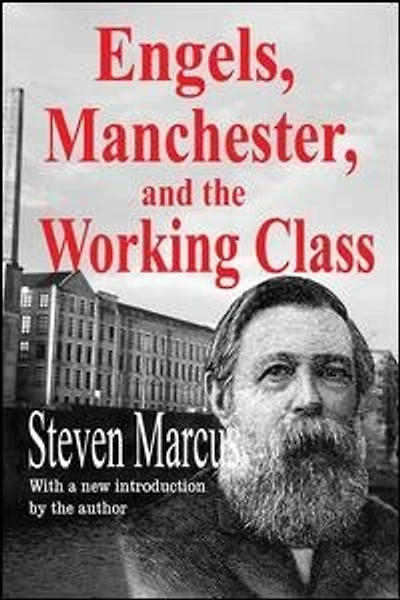 Engels, Manchester, And The Working Class