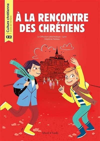 A la rencontre des chrétiens: année 2