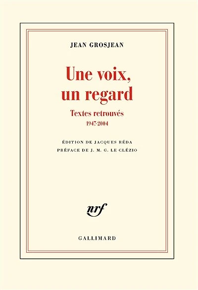 Une voix, un regard: textes retrouvés, 1947-2004