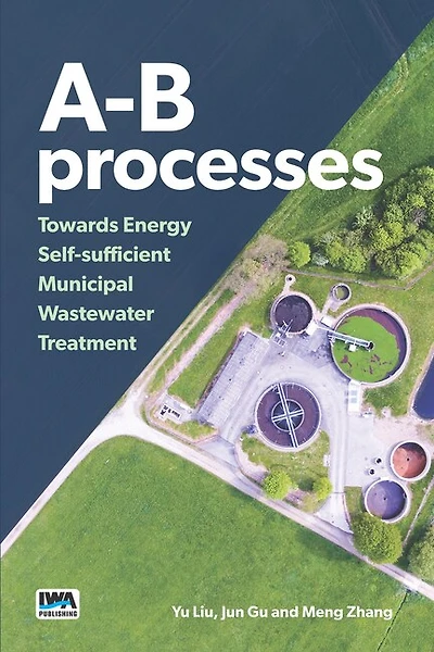 A-b Processes: Towards Energy Self-sufficient Municipal Wastewater Treatment