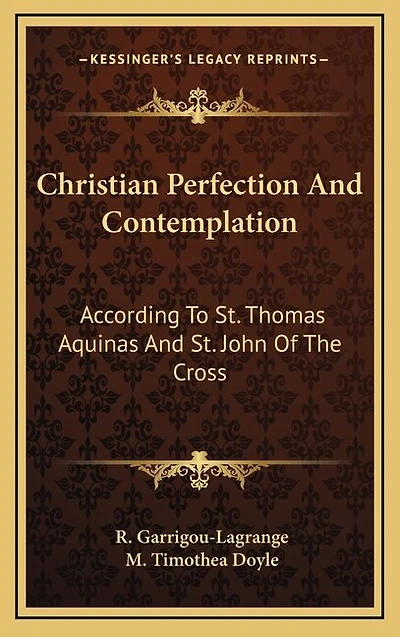 Christian Perfection and Contemplation: According to St. Thomas Aquinas and St. John of the Cross