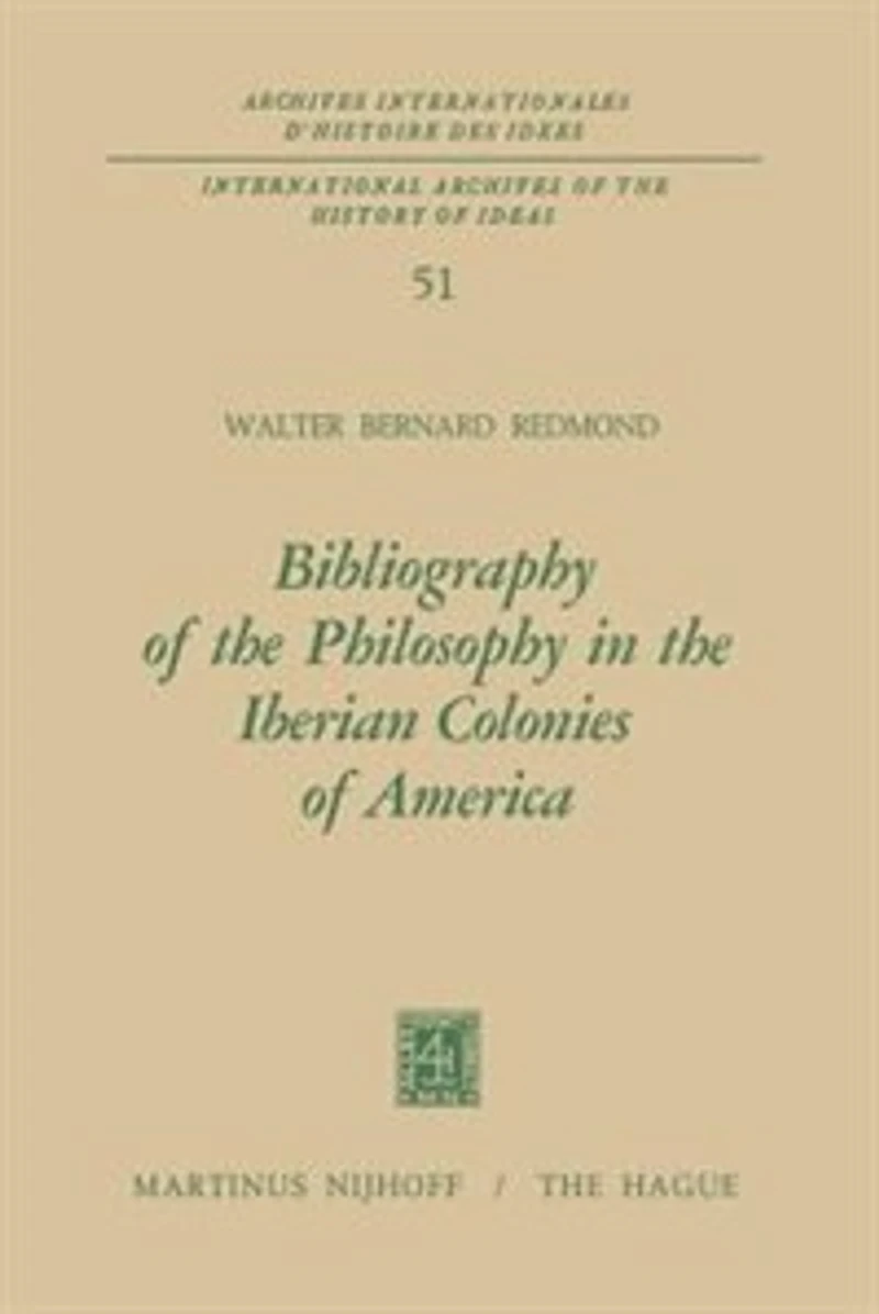 Bibliography of the Philosophy Iberian Colonies America