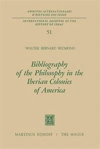 Bibliography of the Philosophy Iberian Colonies America