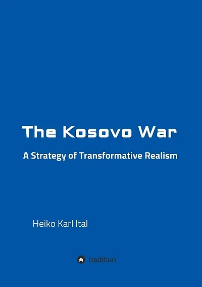 The Kosovo War: A Strategy Of Transformative Realism