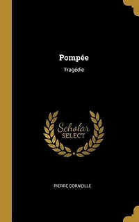 Pompée: Tragédie