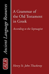 A Grammar of the Old Testament in Greek