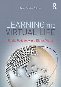 Learning the Virtual Life: Public Pedagogy a Digital World