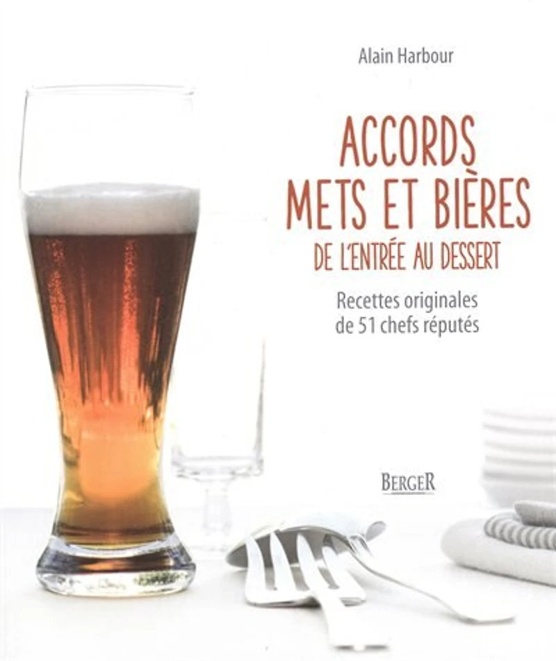 Accords mets et bières de l'entrée au dessert: recettes originales 51 chefs réputés