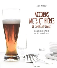 Accords mets et bières de l'entrée au dessert: recettes originales 51 chefs réputés