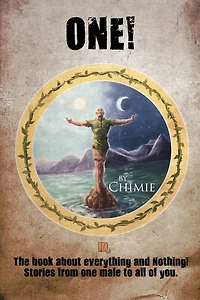 One! The Book About Everything And Nothing!: Stories From One Male To All Of You.