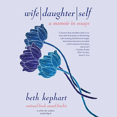 Wife | Daughter Self: A Memoir Essays