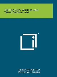 100 Top Copy Writers And Their Favorite Ads