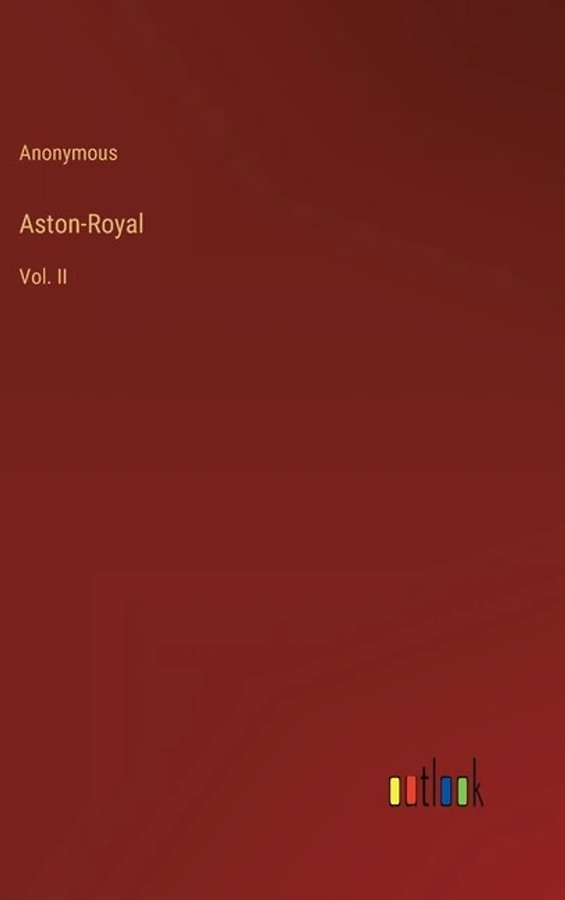 Aston-Royal: Vol. II