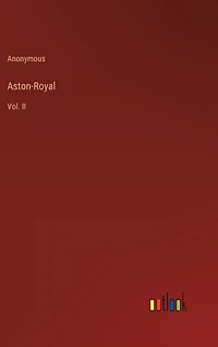 Aston-Royal: Vol. II