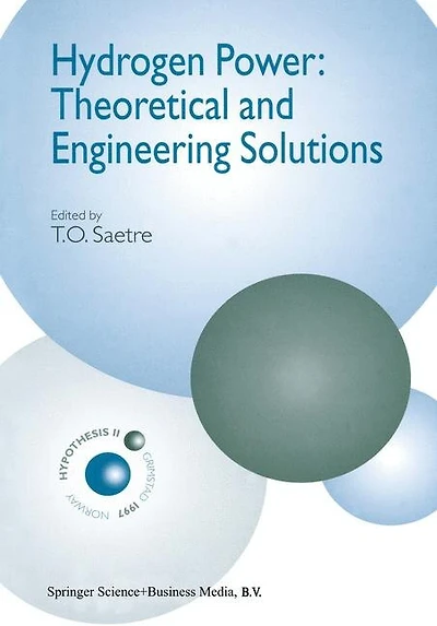 Hydrogen Power: Theoretical and Engineering Solutions: Proceedings of the Hypothesis II Symposium held in Grimstad, Norway