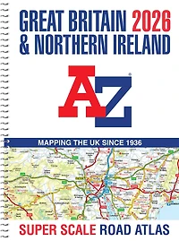 A -Z Great Britain Super Scale Road Atlas 2027 (A3 Spiral): Easy to read map of