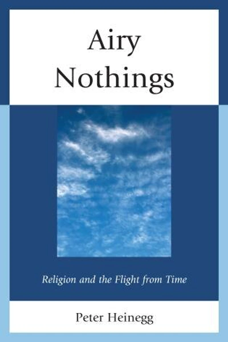 Airy Nothings: Religion And The Flight From Time
