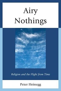 Airy Nothings: Religion And The Flight From Time