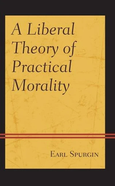A Liberal Theory of Practical Morality