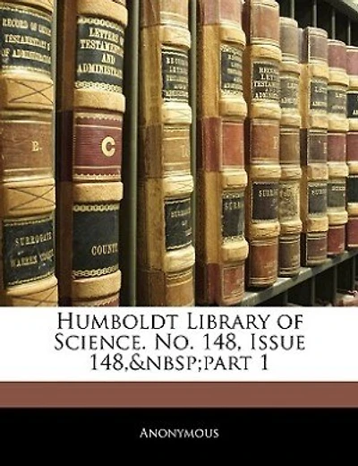 Humboldt Library Of Science. No. 148, Issue 148, part 1