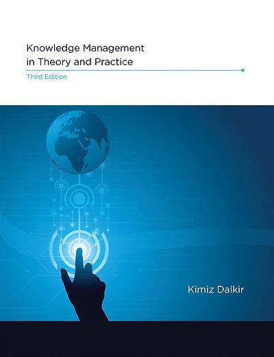 Knowledge Management in Theory and Practice, third edition