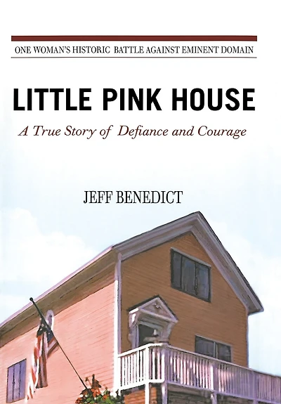 Little Pink House: A True Story Of Defiance And Courage