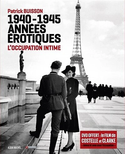 1940-1945 ANNEES EROTIQUES + DVD: L'Occupation intime