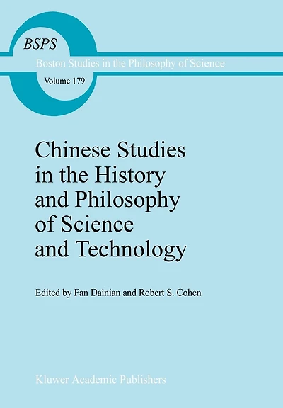 Chinese Studies the History and Philosophy of Science Technology