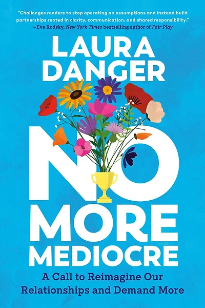 No More Mediocre: A Call to Reimagine Our Relationships and Demand