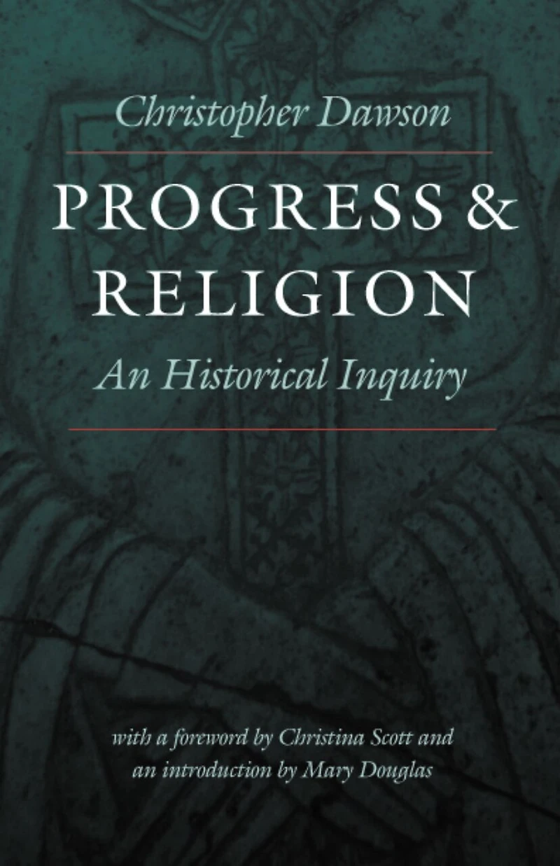 Progress and Religion: An Historical Inquiry