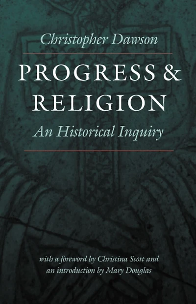 Progress and Religion: An Historical Inquiry