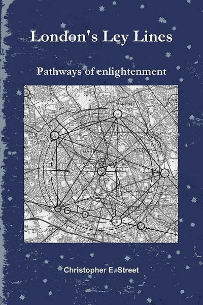 London's Ley Lines Pathways of Enlightenment