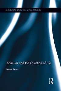 Animism And The Question Of Life