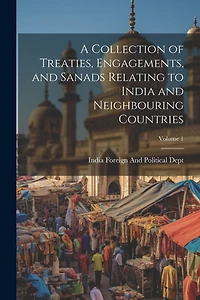 A Collection of Treaties, Engagements