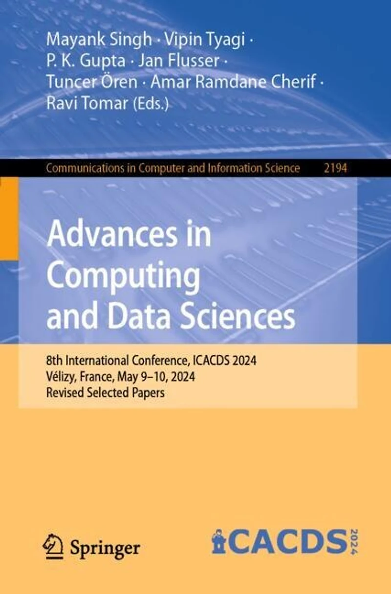 Advances Computing and Data Sciences: 8th International Conference, ICACDS 2024, Velizy, France, May 9-10, Revised Selected Papers