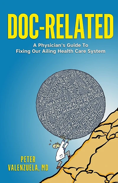 Doc-Related: A Physician's Guide To Fixing Our Ailing Health Care System