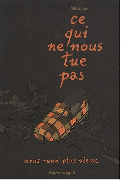Ce qui ne nous tue pas nous rend plus vieux