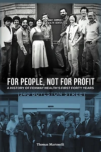 for People, Not Profit: A History of Fenway Health's First Forty Years