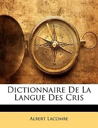 Dictionnaire De La Langue Des Cris