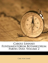 Caroli Linnaei Fundamentorum Botanicorum Partes Duo; Volume 2