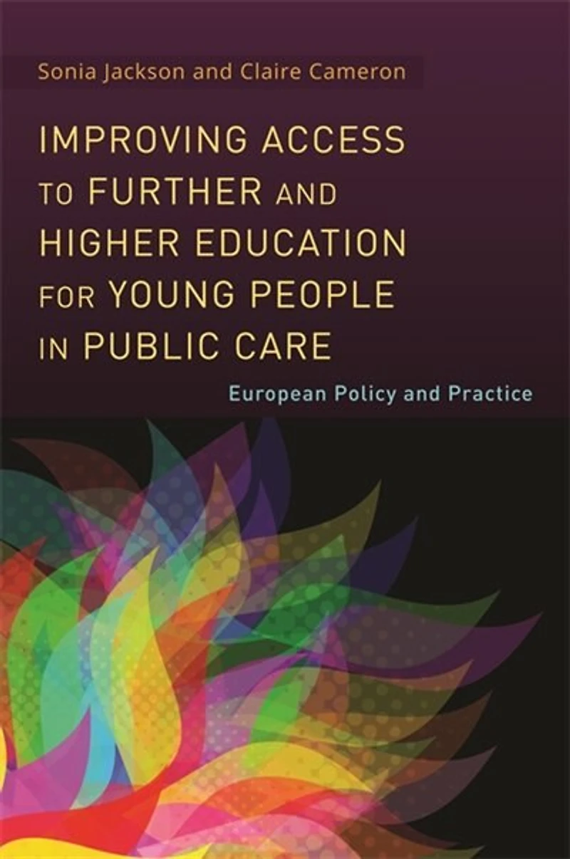 Improving Access to Further and Higher Education for Young People Public Care: European Policy Practice