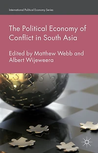The Political Economy of Conflict South Asia