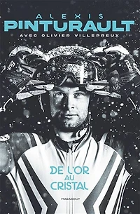 Alexis Pinturault - De l'or au cristal