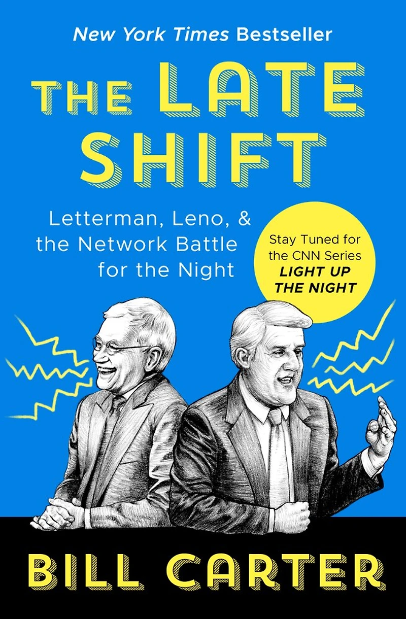 the Late Shift: Letterman, Leno, & Network Battle for Night